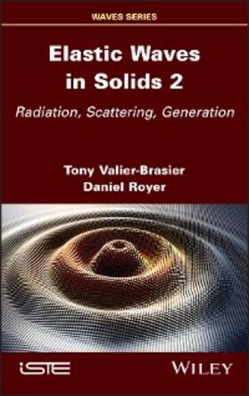 Valier-Brasier / Royer |  Elastic Waves in Solids, Volume 2 | eBook | Sack Fachmedien
