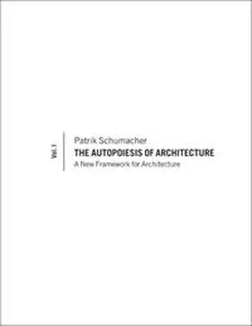 Schumacher | The Autopoiesis of Architecture | E-Book | www.sack.de