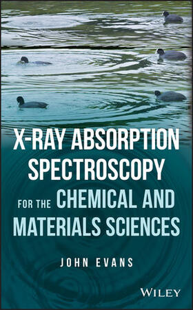 Evans | X-Ray Absorption Spectroscopy for the Chemical and Materials Sciences | Buch | 978-1-119-99091-8 | sack.de