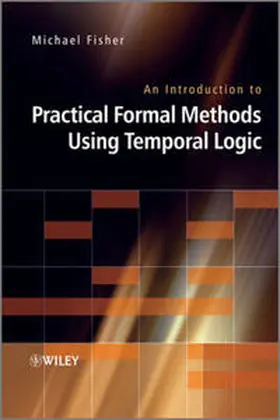 Fisher | An Introduction to Practical Formal Methods Using Temporal Logic | E-Book | www.sack.de