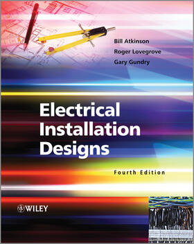 Atkinson / Gundry / Lovegrove | Electrical Installation Designs | Buch | 978-1-119-99284-4 | sack.de