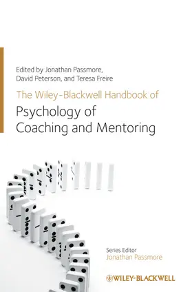 Passmore / Peterson / Freire |  The Wiley-Blackwell Handbook of the Psychology of Coaching and Mentoring | Buch |  Sack Fachmedien