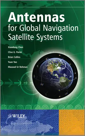 Chen / Parini / Collins |  Antennas for Global Navigation Satellite Systems | Buch |  Sack Fachmedien