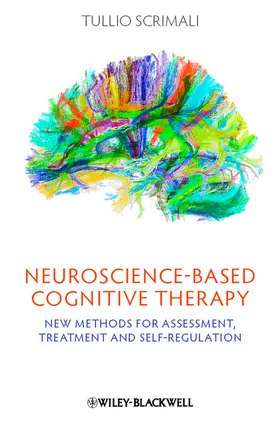 Scrimali | Neuroscience-Based Cognitive Therapy | Buch | 978-1-119-99374-2 | www.sack.de
