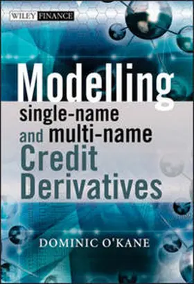 O'Kane | Modelling Single-name and Multi-name Credit Derivatives | E-Book | www.sack.de