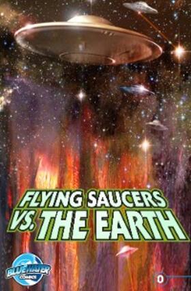 Burton |  Flying Saucers Vs. the Earth #0 | eBook | Sack Fachmedien
