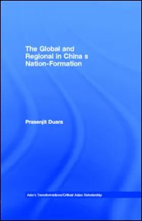 Duara | The Global and Regional in China’s Nation-Formation | E-Book | sack.de