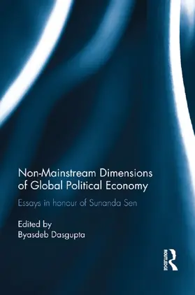 Dasgupta |  Non-Mainstream Dimensions of Global Political Economy | eBook | Sack Fachmedien