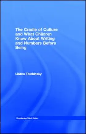 Tolchinsky | The Cradle of Culture and What Children Know About Writing and Numbers Before Being | E-Book | sack.de