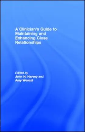 Harvey / Wenzel |  A Clinician's Guide to Maintaining and Enhancing Close Relationships | eBook | Sack Fachmedien
