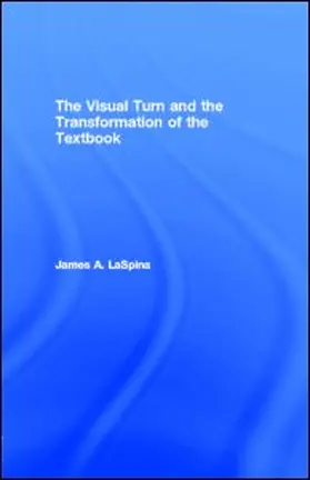 LaSpina | The Visual Turn and the Transformation of the Textbook | E-Book | www.sack.de