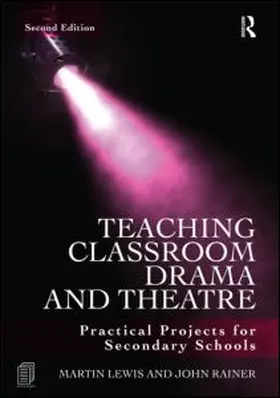 Lewis / Rainer | Teaching Classroom Drama and Theatre | E-Book | www.sack.de