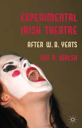 Walsh |  Experimental Irish Theatre | eBook | Sack Fachmedien
