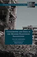 Saloul |  Catastrophe and Exile in the Modern Palestinian Imagination | eBook | Sack Fachmedien