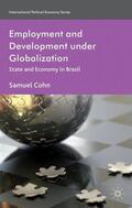 Cohn |  Employment and Development Under Globalization | Buch |  Sack Fachmedien