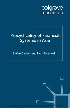 Gerlach / Gruenwald |  Procyclicality of Financial Systems in Asia | eBook | Sack Fachmedien