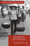 Carroll / Jarvis |  The Politics of Marketising Asia | eBook | Sack Fachmedien