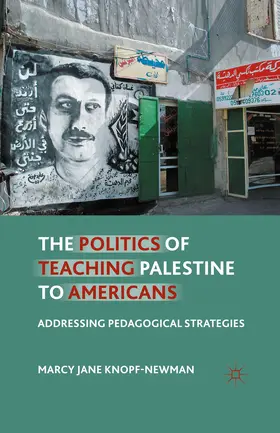 Knopf-Newman |  The Politics of Teaching Palestine to Americans | eBook | Sack Fachmedien
