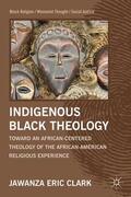 Clark |  Indigenous Black Theology | Buch |  Sack Fachmedien