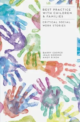 Cooper / Gordon / Rixon | Best Practice with Children and Families | Buch | 978-1-137-00301-0 | www.sack.de