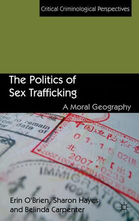 O'Brien / Hayes / Carpenter |  The Politics of Sex Trafficking | Buch |  Sack Fachmedien