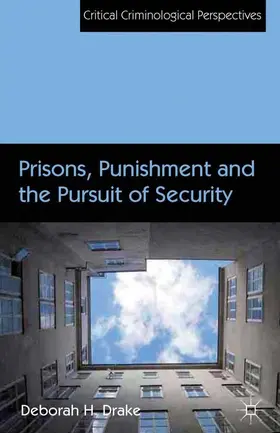 Drake | Prisons, Punishment and the Pursuit of Security | E-Book | www.sack.de