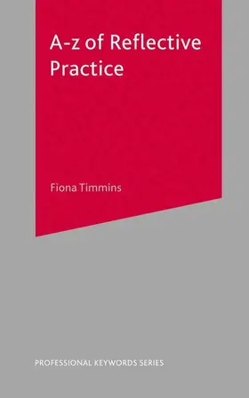 Timmins |  A-Z of Reflective Practice | Buch |  Sack Fachmedien