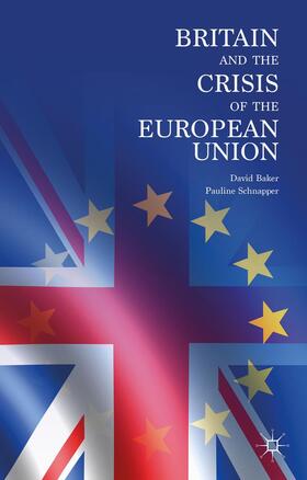Baker / Schnapper | Britain and the Crisis of the European Union | Buch | sack.de