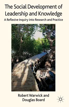 Warwick / Board |  The Social Development of Leadership and Knowledge | Buch |  Sack Fachmedien