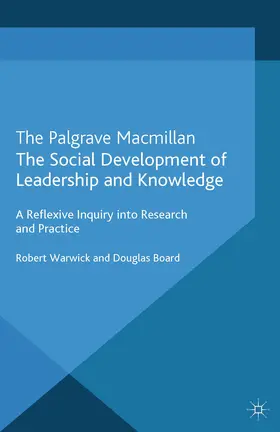 Warwick / Board |  The Social Development of Leadership and Knowledge | eBook | Sack Fachmedien