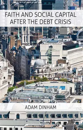 Dinham |  Faith and Social Capital After the Debt Crisis | eBook | Sack Fachmedien