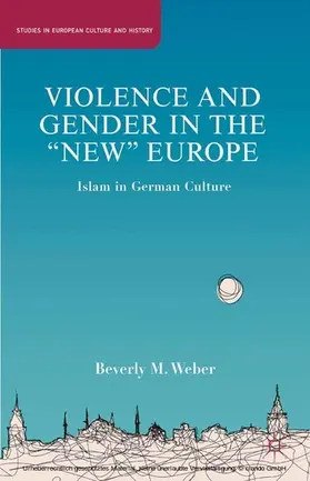 Weber |  Violence and Gender in the "New" Europe | eBook | Sack Fachmedien