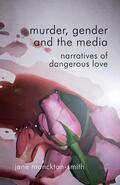 Loparo / Monckton-Smith |  Murder, Gender and the Media | eBook | Sack Fachmedien