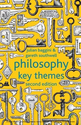Baggini / Southwell |  Philosophy: Key Themes | eBook | Sack Fachmedien