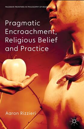 Rizzieri |  Pragmatic Encroachment, Religious Belief and Practice | Buch |  Sack Fachmedien