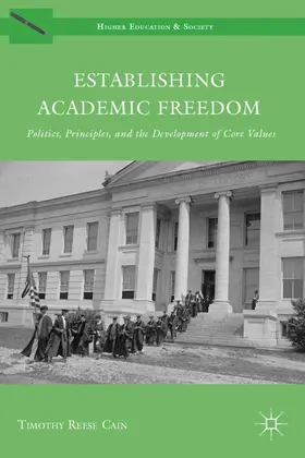 Cain |  Establishing Academic Freedom | Buch |  Sack Fachmedien