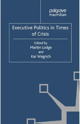 Lodge / Wegrich |  Executive Politics in Times of Crisis | eBook | Sack Fachmedien