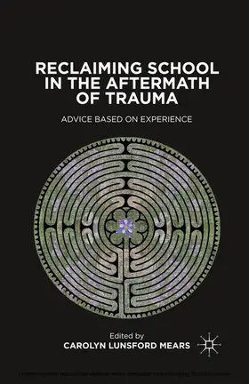 Mears | Reclaiming School in the Aftermath of Trauma | E-Book | www.sack.de