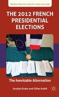 Evans / Ivaldi |  The 2012 French Presidential Elections | Buch |  Sack Fachmedien