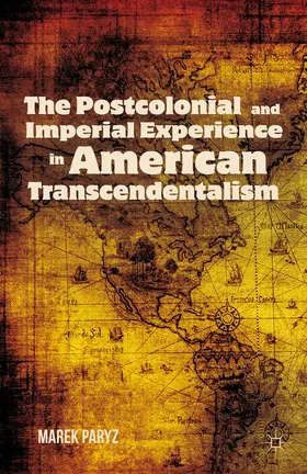 Paryz |  The Postcolonial and Imperial Experience in American Transcendentalism | eBook | Sack Fachmedien