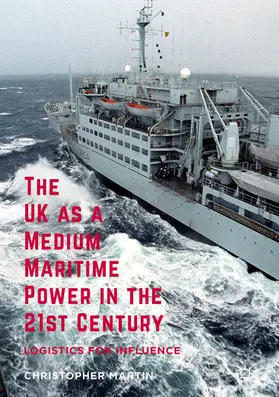 Martin | The UK as a Medium Maritime Power in the 21st Century | E-Book | www.sack.de