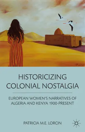 Lorcin | Historicizing Colonial Nostalgia | E-Book | www.sack.de