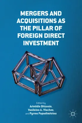 Bitzenis / Vlachos / Papadimitriou |  Mergers and Acquisitions as the Pillar of Foreign Direct Investment | Buch |  Sack Fachmedien