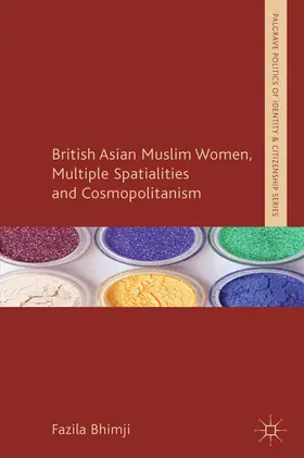 Bhimji | British Asian Muslim Women, Multiple Spatialities and Cosmopolitanism | E-Book | www.sack.de