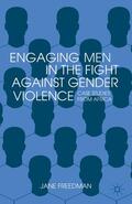 Freedman |  Engaging Men in the Fight Against Gender Violence | Buch |  Sack Fachmedien