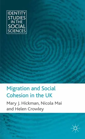Hickman / Mai / Crowley |  Migration and Social Cohesion in the UK | eBook | Sack Fachmedien