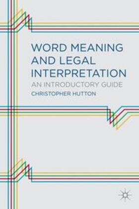 Hutton | WORD MEANING & LEGAL INTERPRET | Buch | 978-1-137-01615-7 | sack.de