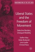 Mau / Brabandt / Laube |  Liberal States and the Freedom of Movement | eBook | Sack Fachmedien