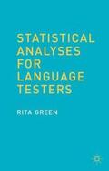 Green |  Statistical Analyses for Language Testers | Buch |  Sack Fachmedien