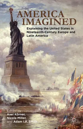 Körner / Smith / Miller |  America Imagined | Buch |  Sack Fachmedien